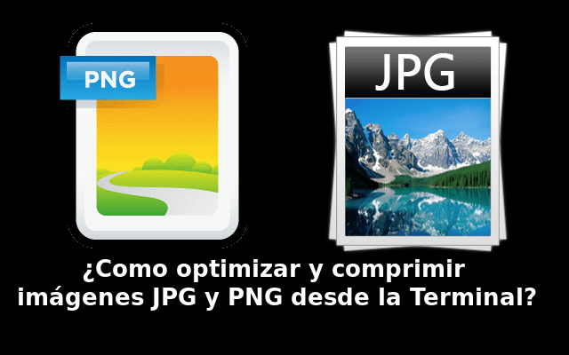 ¿Como Optimizar Y Comprimir Imágenes JPG Y PNG Desde La Terminal ...